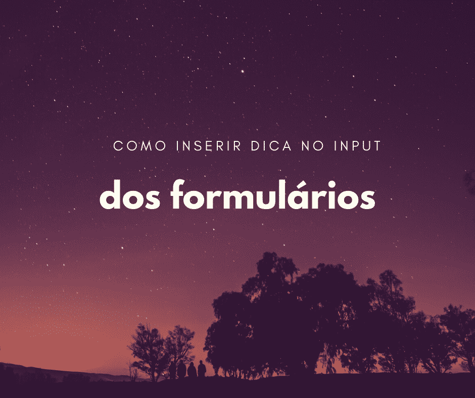 Como inserir uma dica para o usuário no input