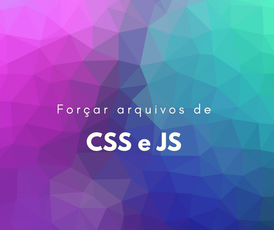 Forçar o carregamento de arquivos CSS a cada versão publicada