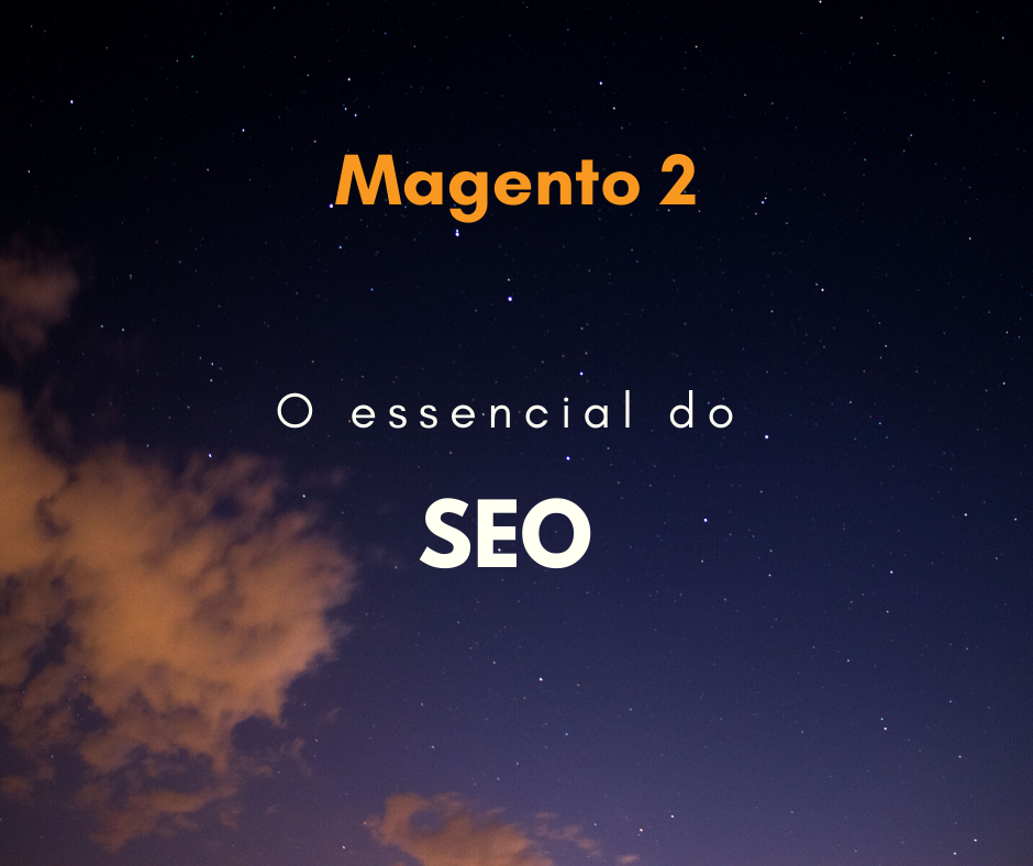 Magento 2: otimizações de SEO básicas