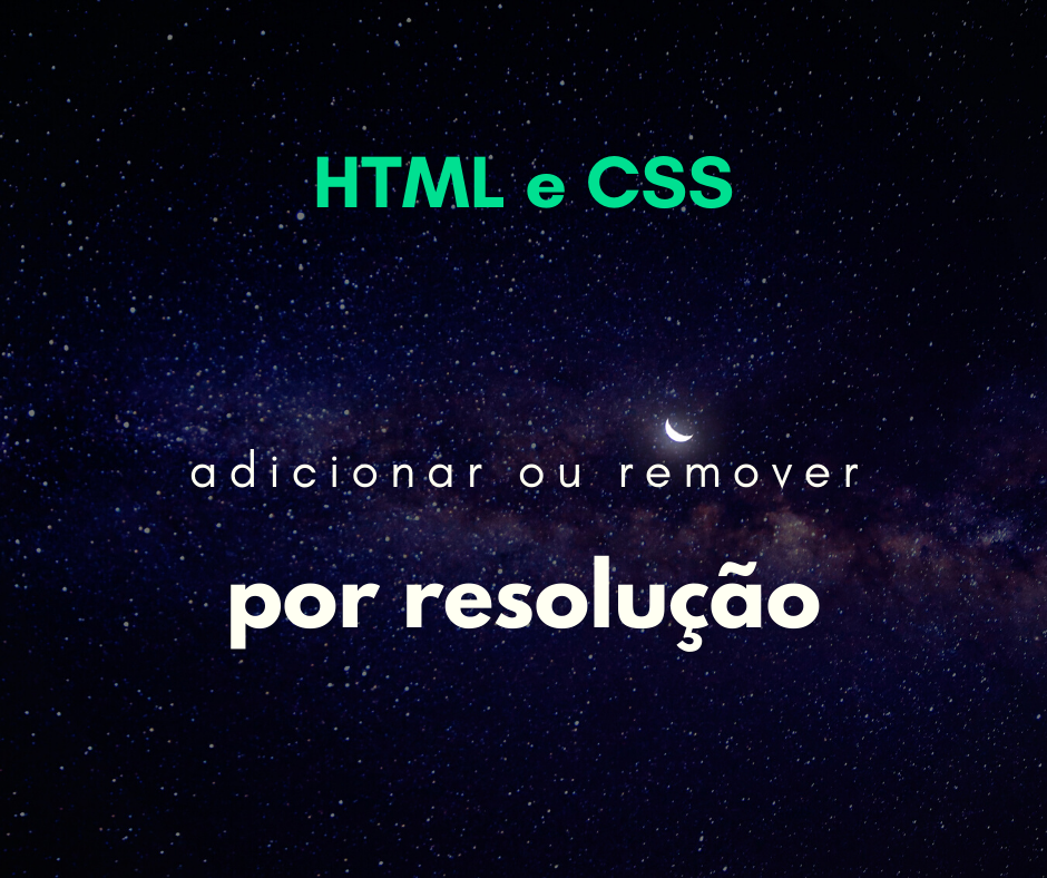Remover e adicionar elementos dependendo da resolução