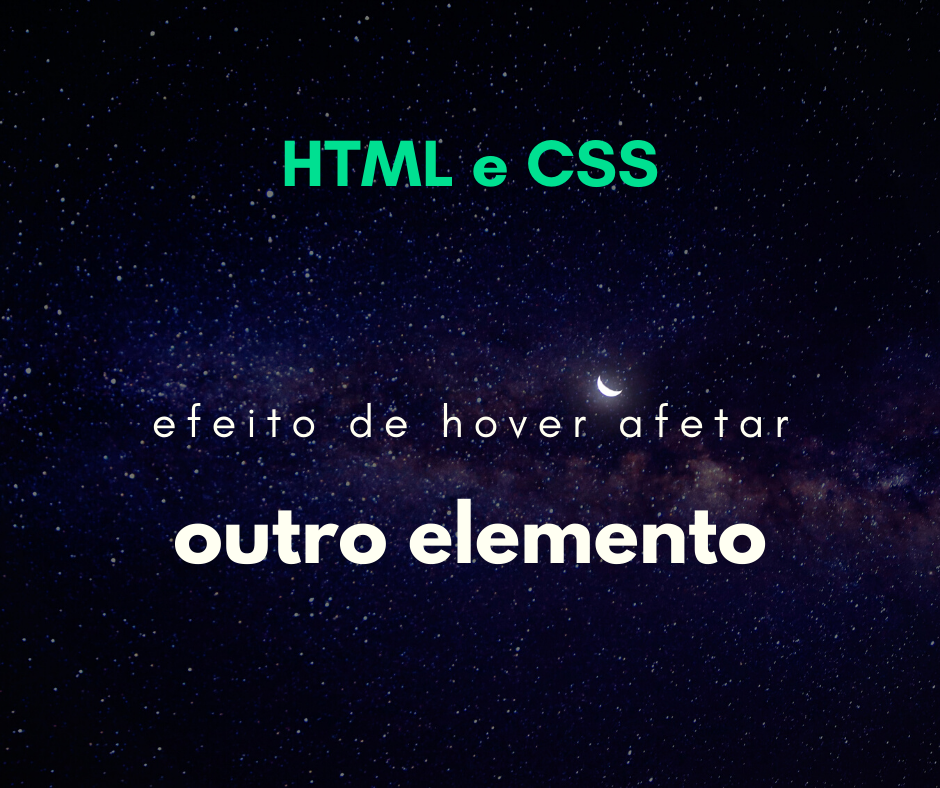 Efeito hover em um elemento afetar outro