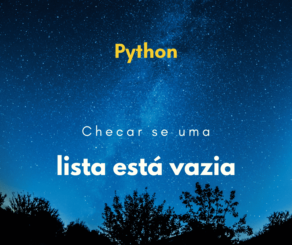 Como checar se uma lista está vazia no Python
