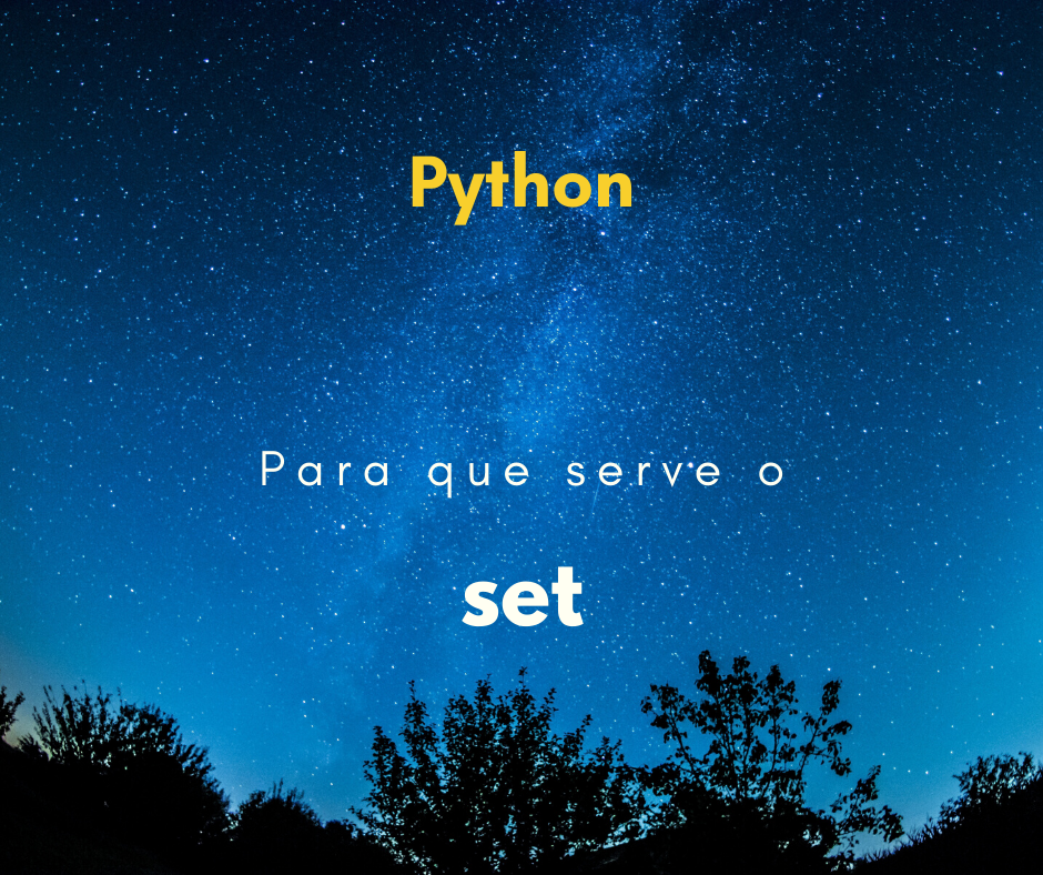 Para que serve o set no Python