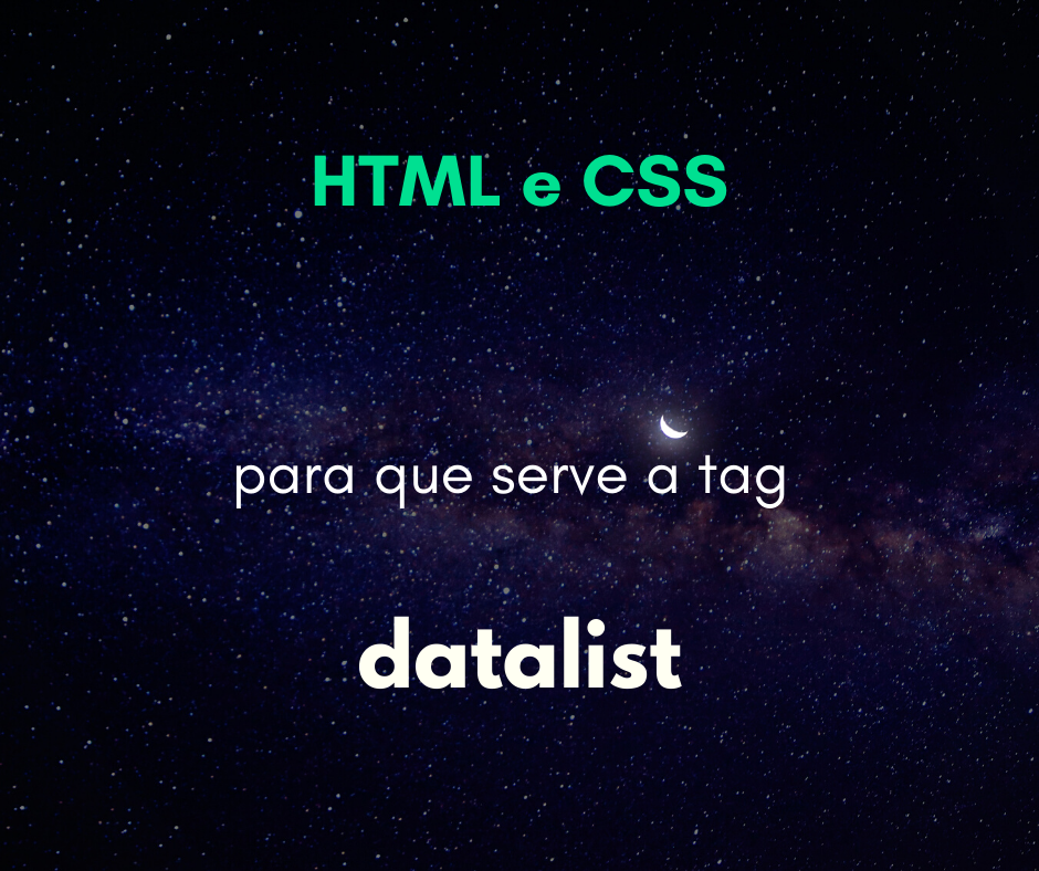 Para que serve a tag datalist e quando utilizar?