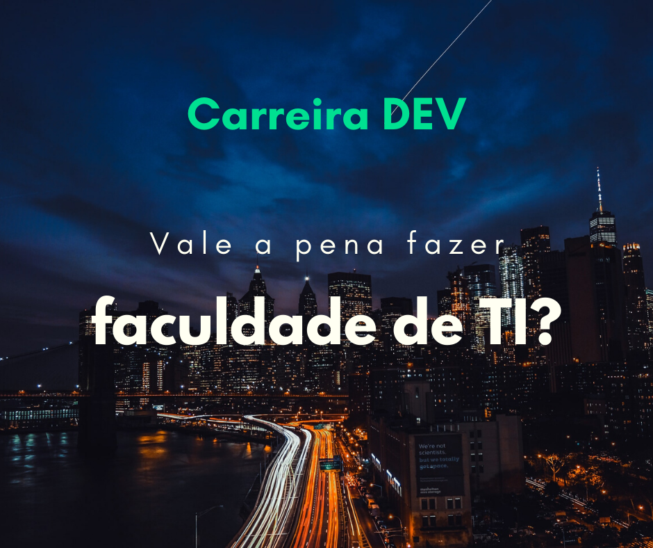 Vale a pena fazer faculdade de TI? (Ciência da Computação)