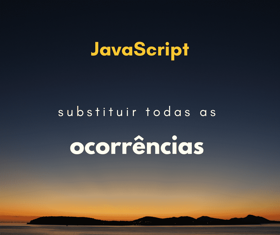 Substituição regular em JavaScript para todas as ocorrêncitas encontradas