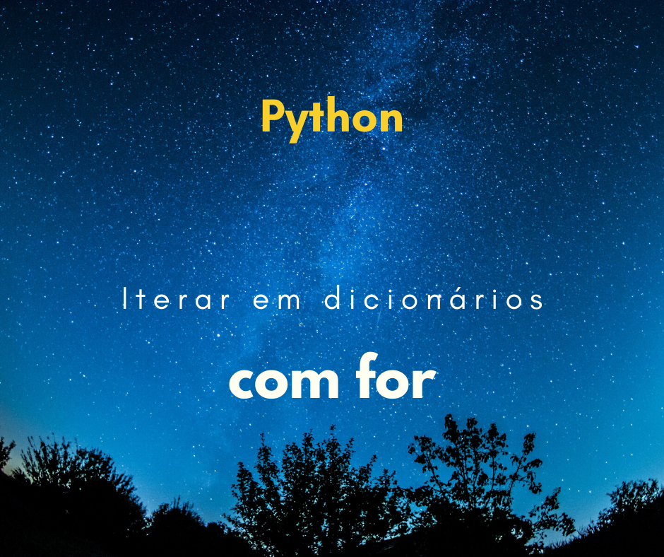 Como iterar em dicionários utilizando for em Python