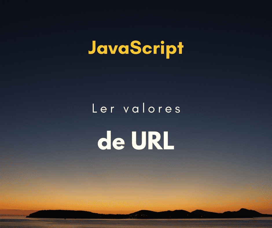 Como ler valores de URL em JavaScript