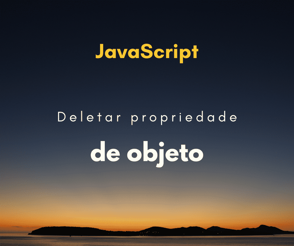 Remover propriedade de objeto JavaScript