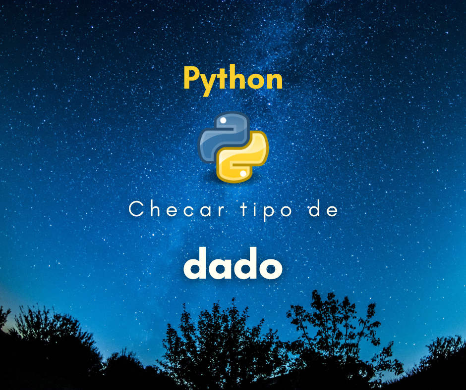 Como checar o tipo de uma variável em Python 3