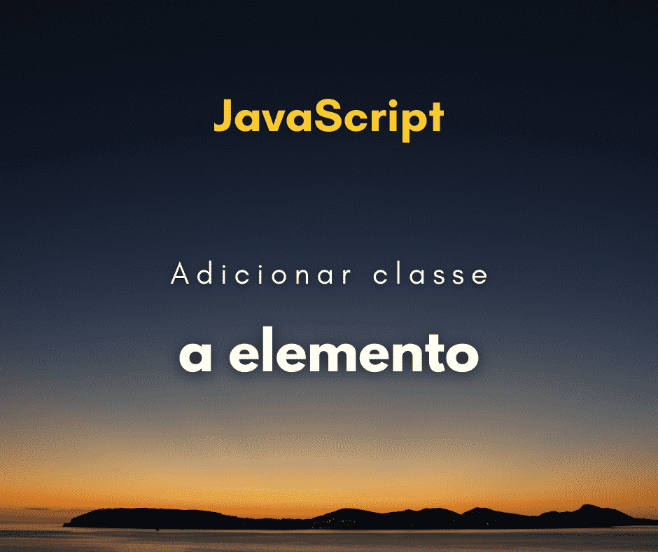 Adicionar classe em tag HTML com JavaScript