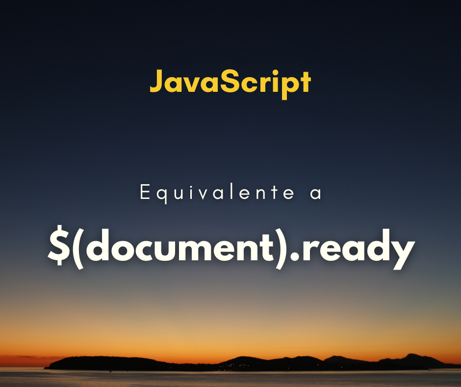Equivalente a $(document).ready em JavaScript puro