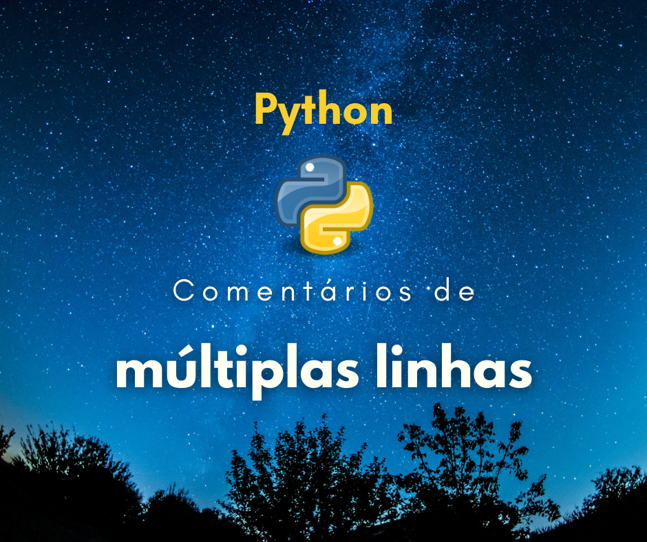 Como criar comentários de múltiplas linhas em Python