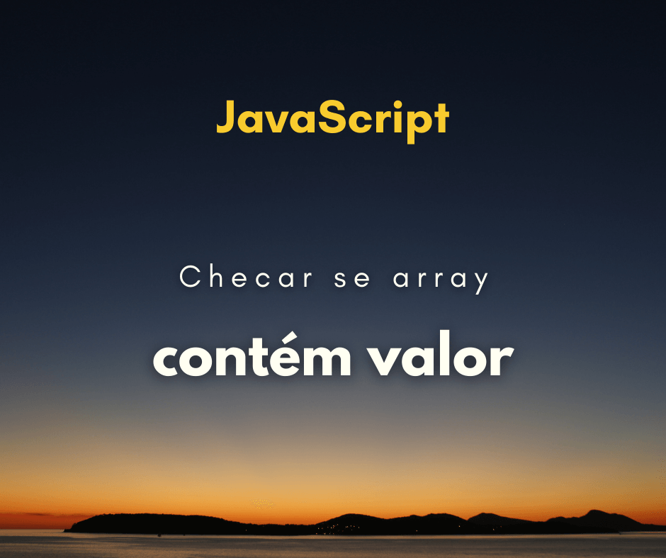 Como verificar se array contém valor em JavaScript