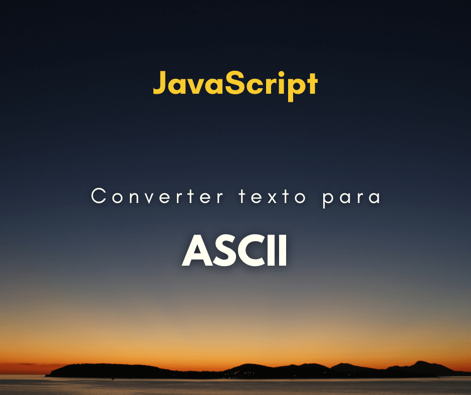 Como converter texto em ASCII em JavaScript