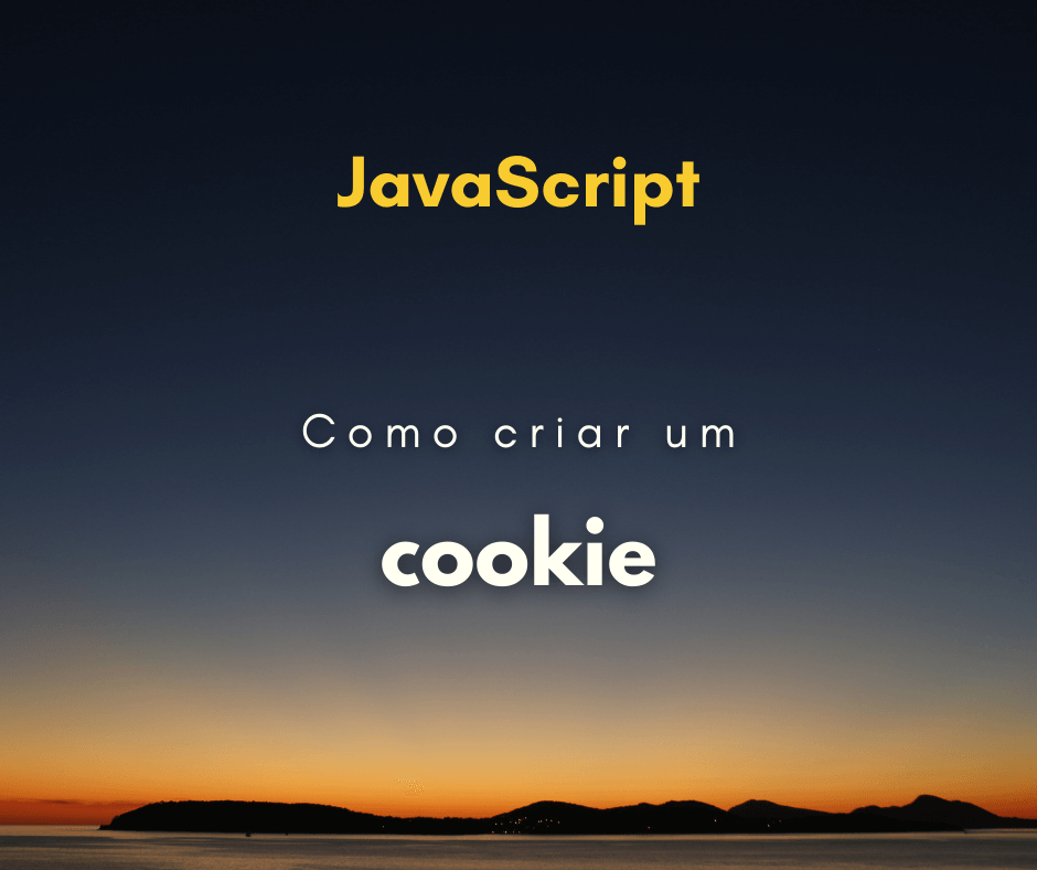 Como criar cookies com JavaScript