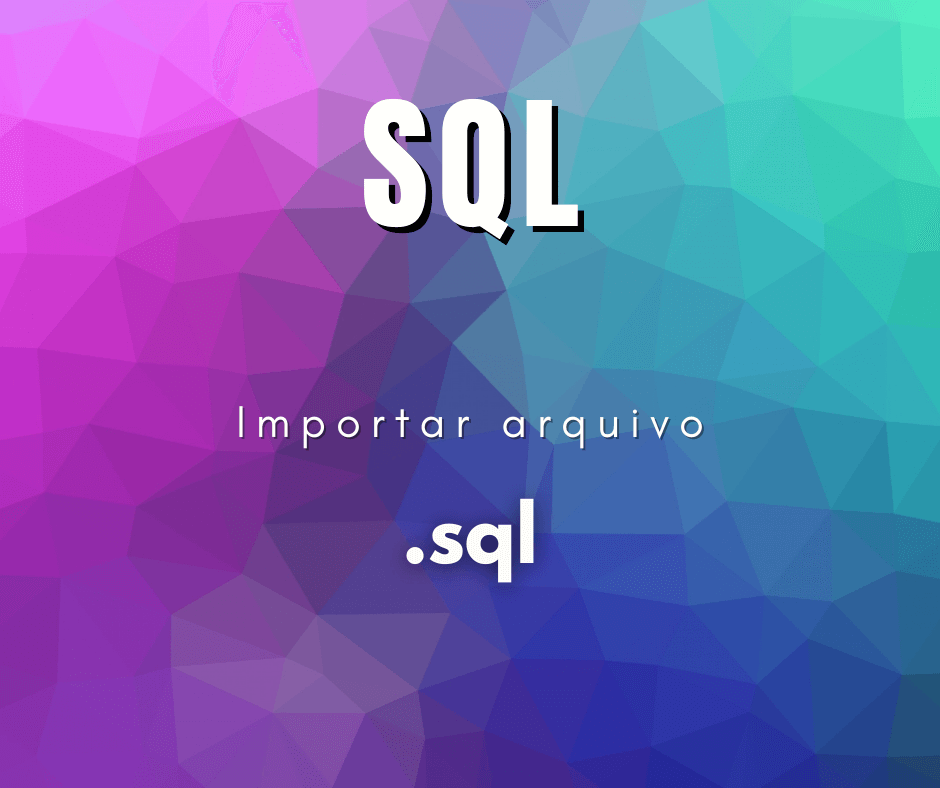 Como importar um arquivo .sql com a linha de comando em MySQL