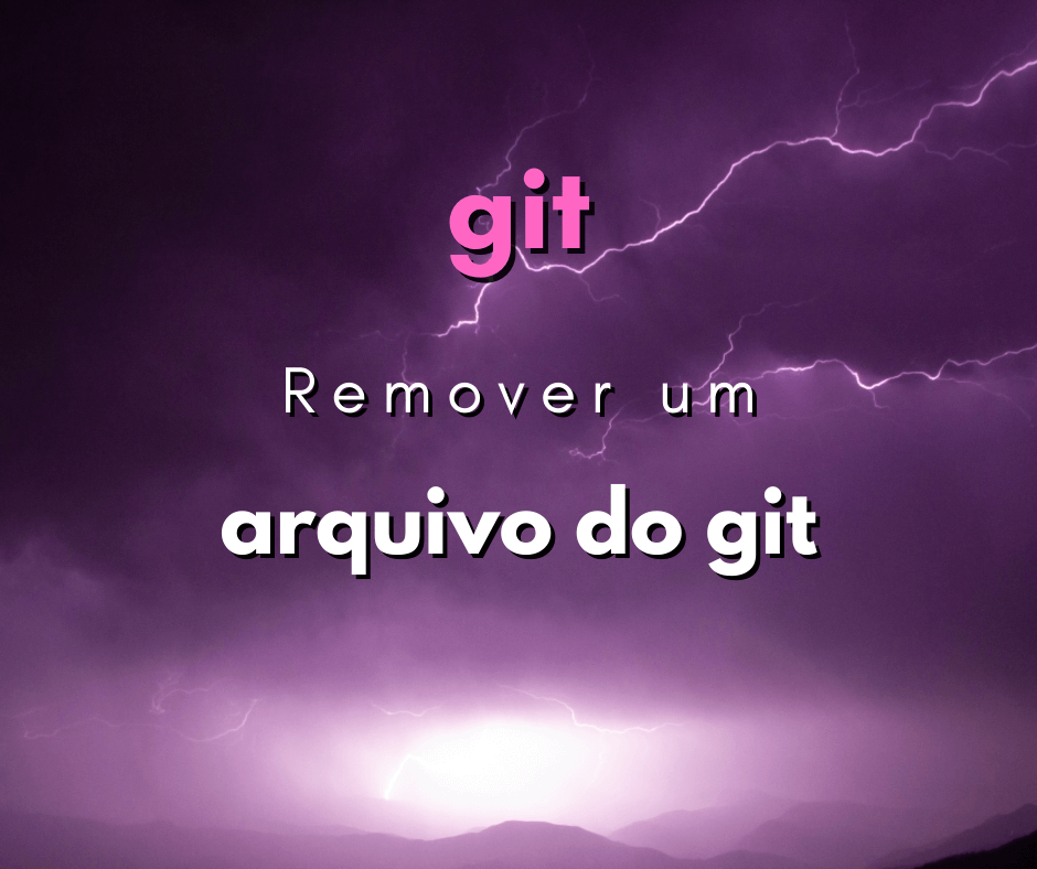 Remover um arquivo do git sem deletar ele