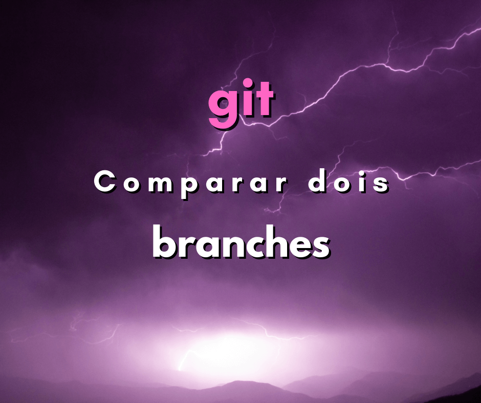 Como comparar dois branches em git