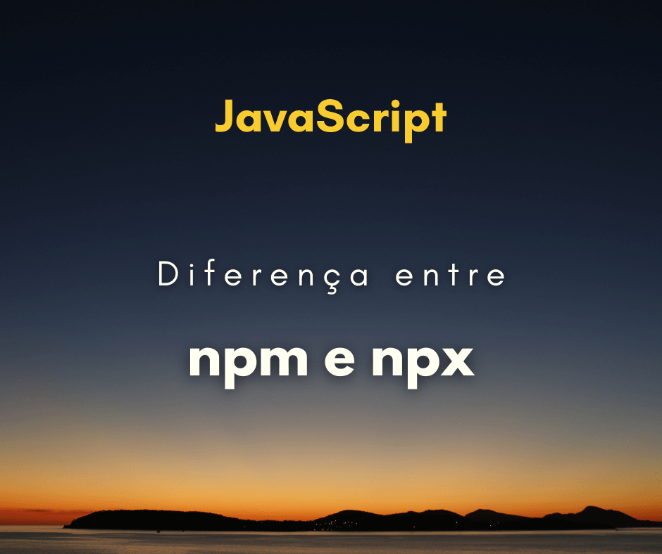 Qual a diferença entre npm e npx?