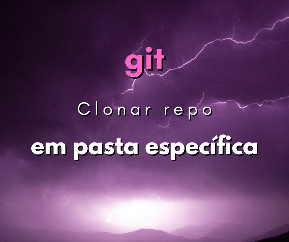 Como clonar repositório de git em pasta específica