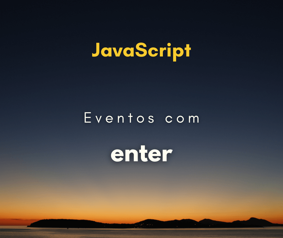 Como detectar o enter com JavaScript