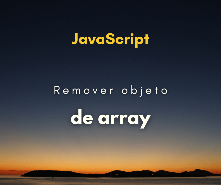 Como remover objeto de array associativo em JavaScript
