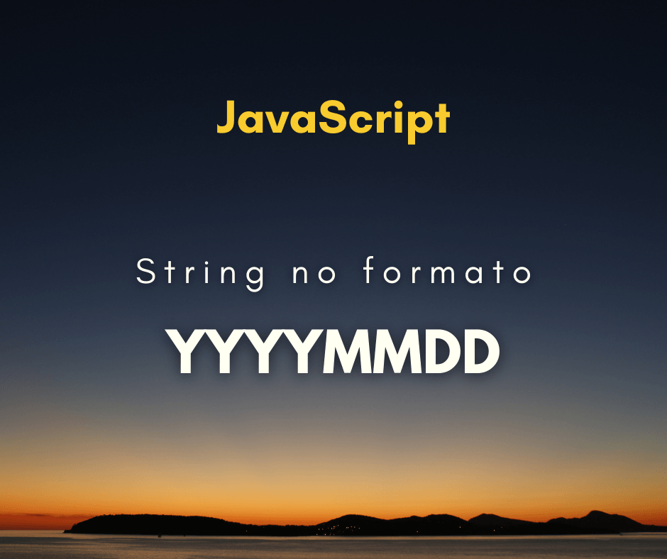 Receber string no formato YYYYMMDD em JavaScript (Date)