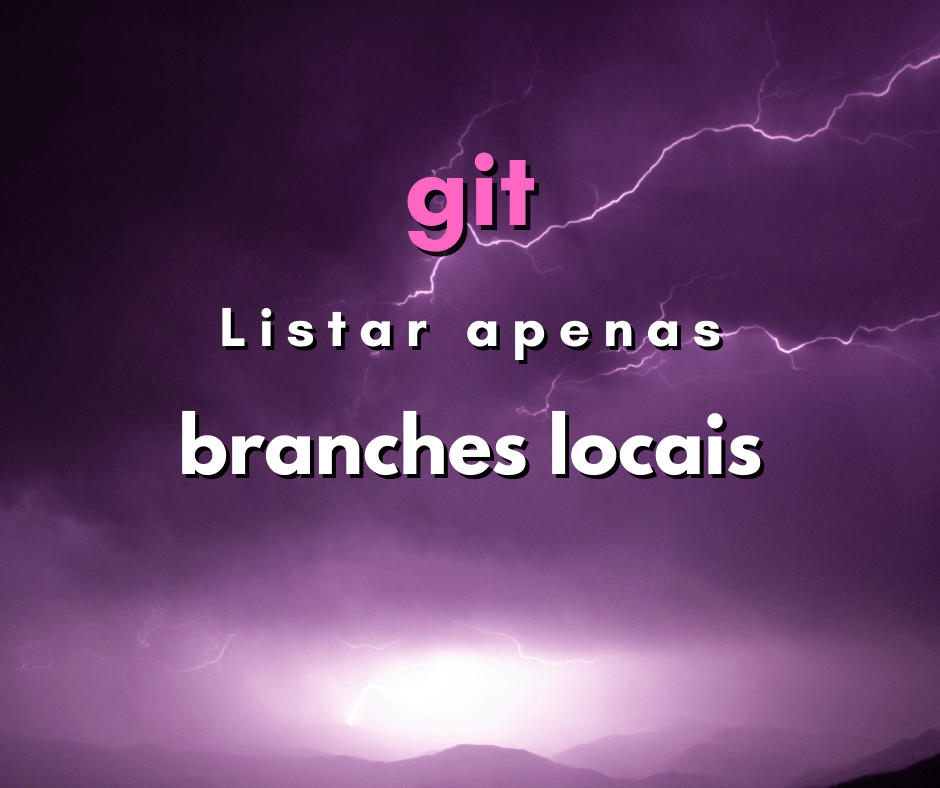 Como listar apenas os branches locais em git