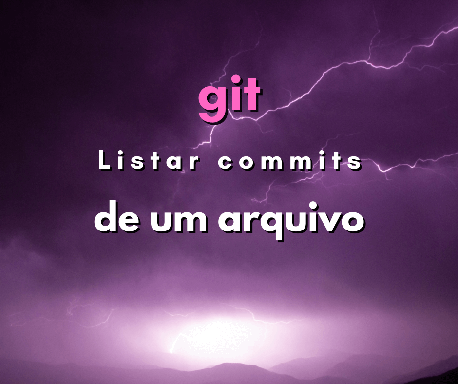 Listar todos os commits que alteraram um arquivo específico