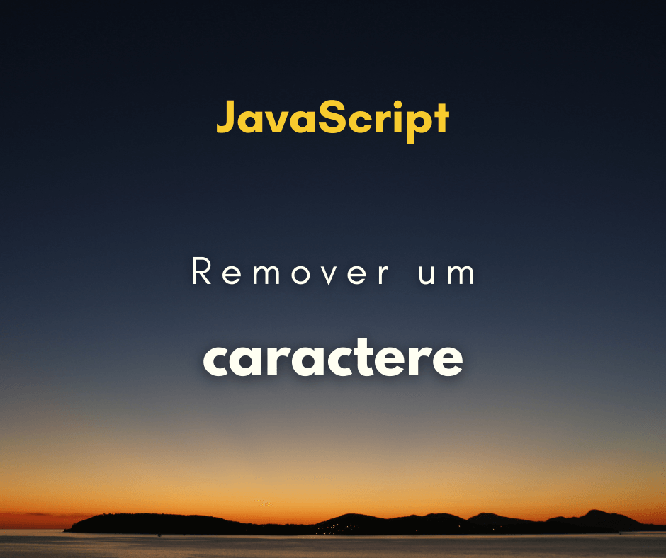 Como remover um caractere de uma string com JavaScript
