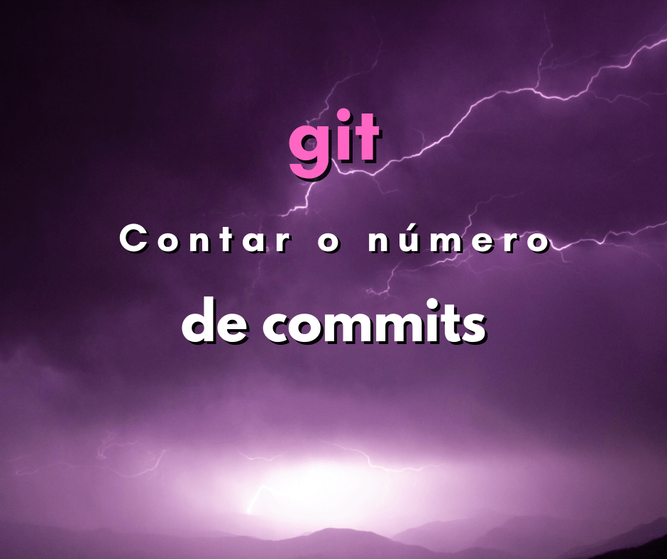 Como contar o número de commits de um repositório de git