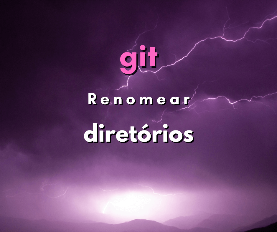 Qual a melhor maneira de renomear diretório em git