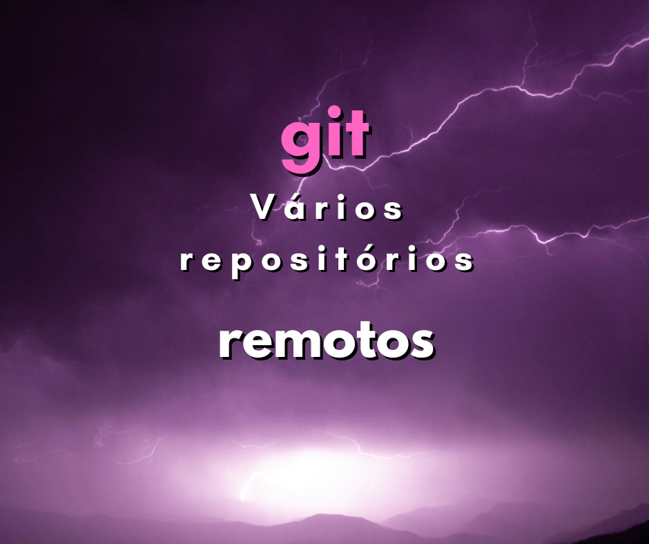 Como fazer push e pull de vários repositórios remotos no git