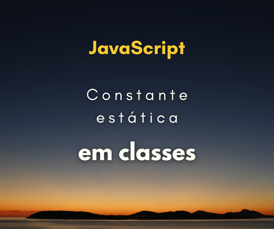 Como criar uma constante estática em classes de JavaScript