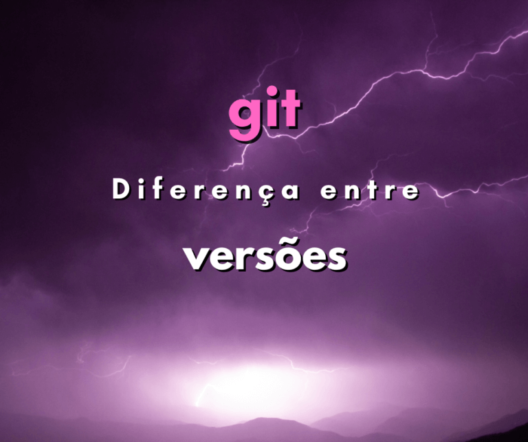 Diferença entre versão anterior e atual no git