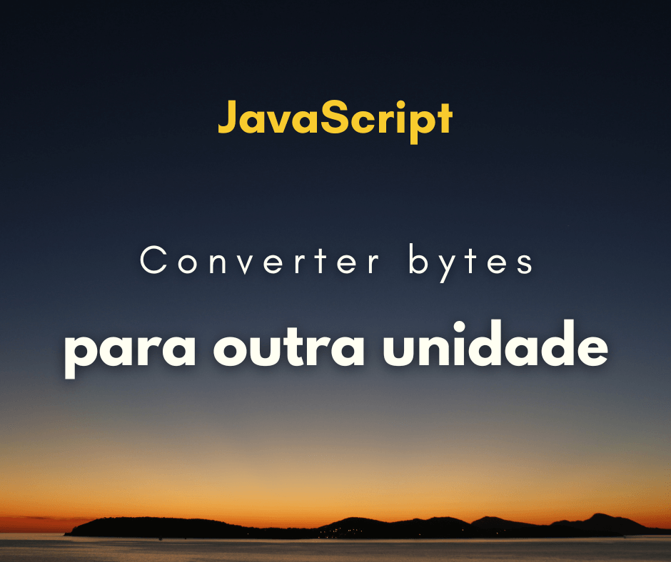Como converter tamanho de arquivo em bytes para outros