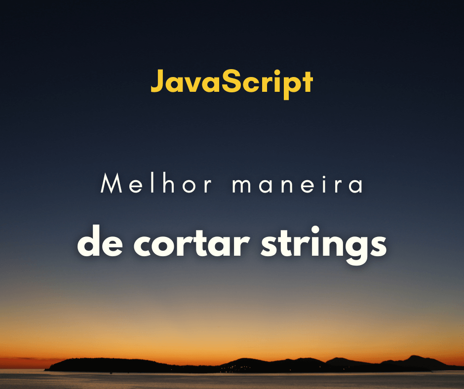 Melhor maneira de cortar strings longas com JavaScript