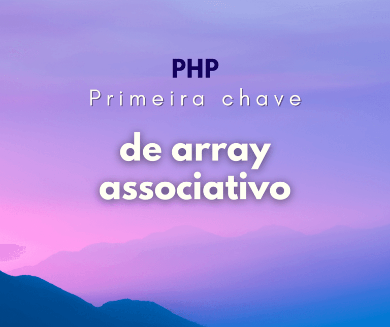 Como pegar primeira chave de array associativo com PHP