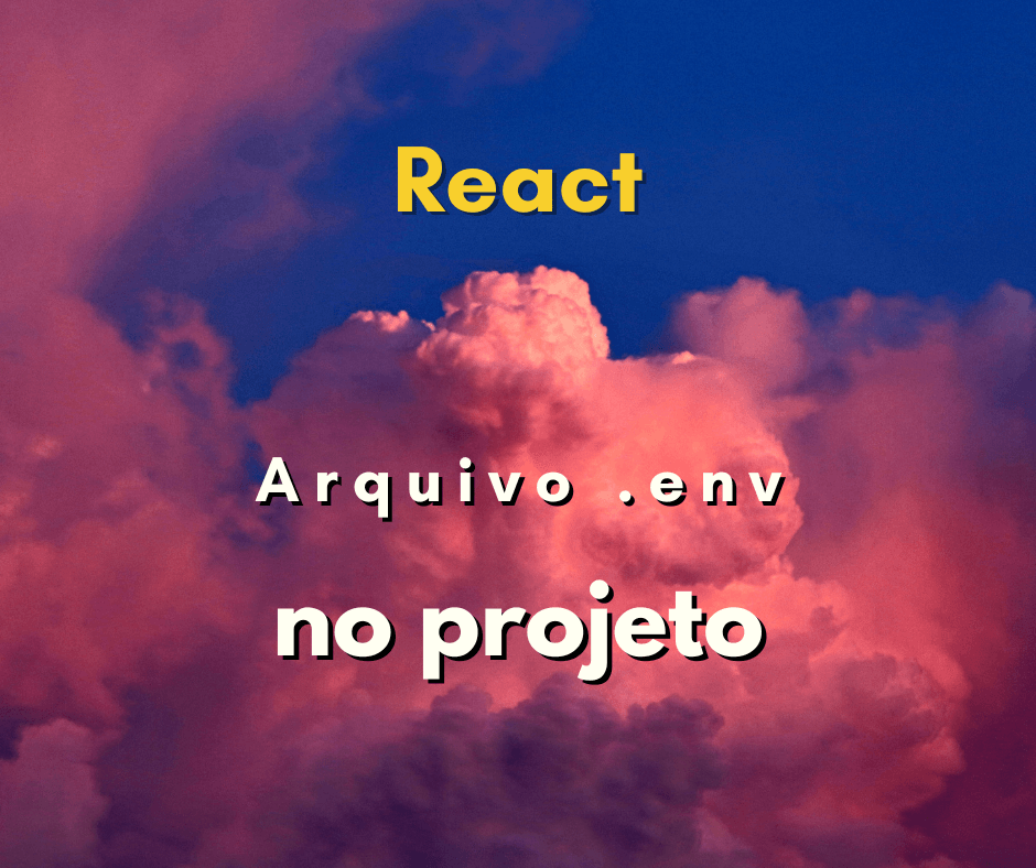 Como adicionar arquivo .env em projeto de React JS