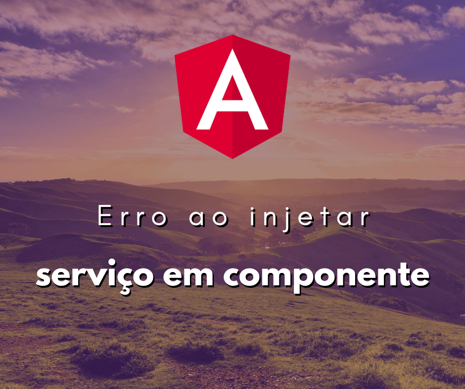 Solucionando o Erro ao Injetar um Serviço em um Componente Angular