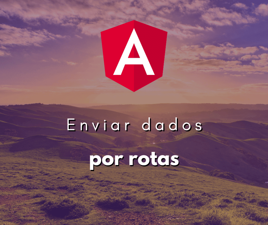 Como Enviar Dados Através de Rotas no Angular