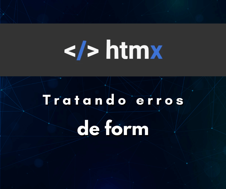 Como tratar erros com HTMX