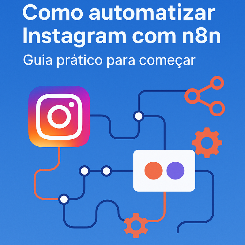 Como automatizar Instagram com n8n: Guia prático para começar