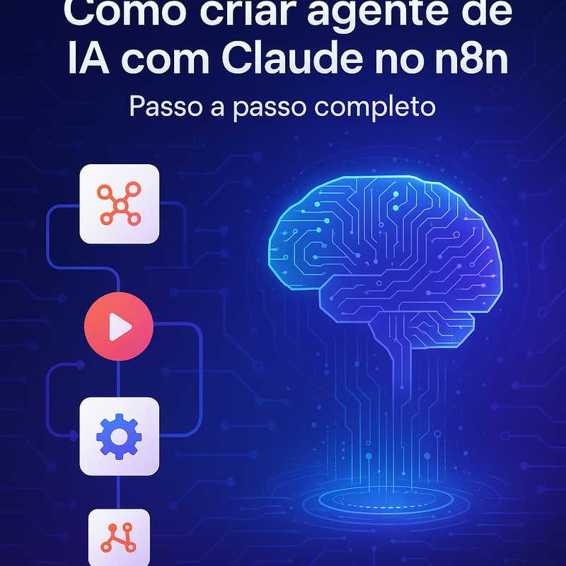Como criar agente de IA com Claude no n8n: passo a passo completo