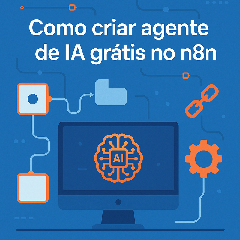 Como criar agente de IA grátis no n8n: guia fácil e completo