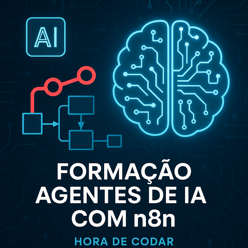Formação Agentes de IA com n8n: Conheça a Formação da Hora de Codar