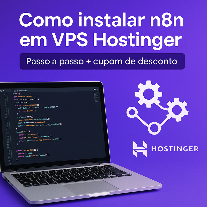 Como instalar n8n em VPS Hostinger: passo a passo e cupom de desconto