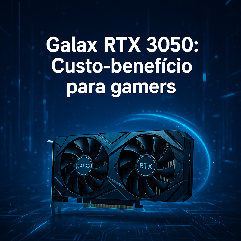 Placa de Vídeo Galax RTX 3050: O melhor custo-benefício para gamers em 2026