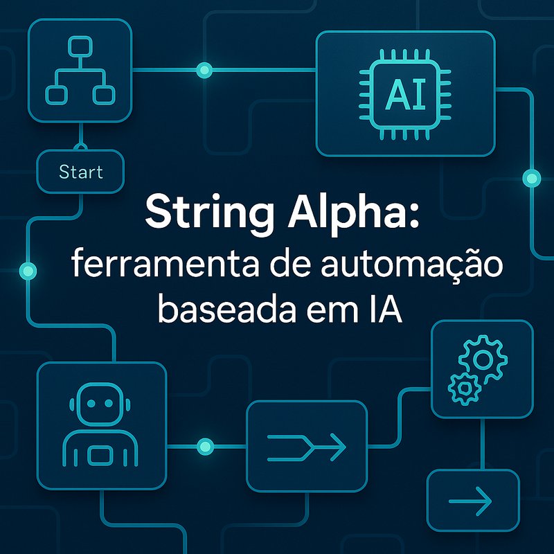 String Alpha: nova ferramenta de automação baseada em IA